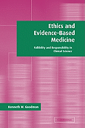 Ethics and Evidence-Based Medicine: Fallibility and Responsibility in Clinical Science