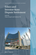 Ethics and Investor-State Dispute Settlement