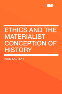 Ethics and the Materialist Conception of History