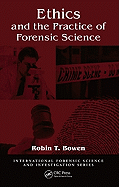 Ethics and the Practice of Forensic Science