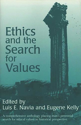 Ethics and the Search for Values - Navia, Luis E (Editor)