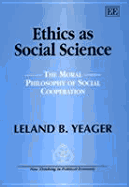 Ethics as Social Science: The Moral Philosophy of Social Cooperation