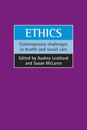 Ethics: Contemporary Challenges in Health and Social Care