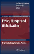 Ethics, Hunger and Globalization: In Search of Appropriate Policies
