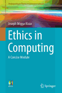 Ethics in Computing: A Concise Module