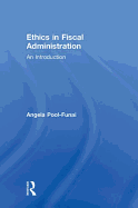 Ethics in Fiscal Administration: An Introduction