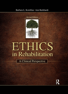 Ethics in Rehabilitation: A Clinical Perspective