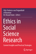 Ethics in Social Science Research: Current Insights and Practical Strategies
