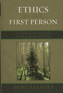 Ethics in the First Person: A Guide to Teaching and Learning Practical Ethics
