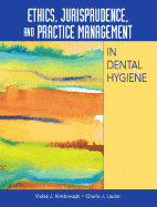 Ethics, Jurisprudence, and Practice Management in Dental Hygiene