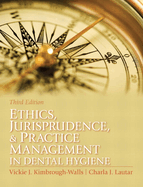 Ethics, Jurisprudence & Practice Management in Dental Hygiene