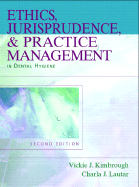 Ethics, Jurisprudence, & Practice Management in Dental Hygiene