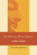 Ethics of AI and Robotics: A Buddhist Viewpoint