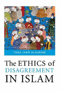 Ethics of Disagreement in Islam