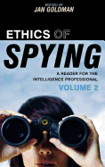 Ethics of Spying: A Reader for the Intelligence Professional