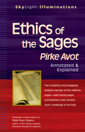 Ethics of the Sages: Pirke Avot-Annotated & Explained