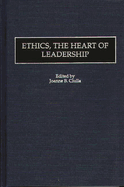 Ethics, the Heart of Leadership