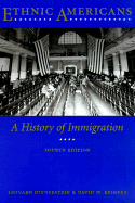 Ethnic Americans: A History of Immigration