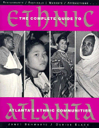 Ethnic Atlanta: The Complete Guide to Atlanta's Ethnic Communities