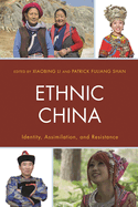 Ethnic China: Identity, Assimilation, and Resistance