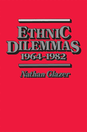 Ethnic Dilemmas, 1964-1982
