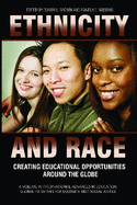 Ethnicity and Race: Creating Educational Opportunities Around the Globe