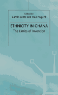 Ethnicity in Ghana: The Limits of Invention