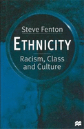 Ethnicity: Racism, Class and Culture