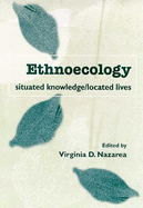 Ethnoecology: Situated Knowledge/Located Lives