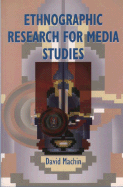 Ethnographic Research for Media Studies