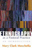 Ethnography as a Pastoral Practice: An Introduction