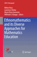 Ethnomathematics and Its Diverse Approaches for Mathematics Education