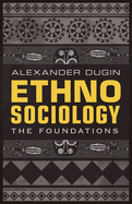 Ethnosociology: The Foundations