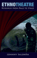Ethnotheatre: Research from Page to Stage