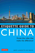 Etiquette Guide to China: Know the Rules That Make the Difference!