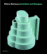Ettore Sottsass: Architect and Designer