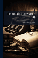 Etude Sur Alexandre II