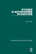 Etudes D'Astronomie Byzantine