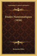 Etudes Numismatiques (1856)