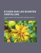 Etudes Sur Les Schistes Cristallins