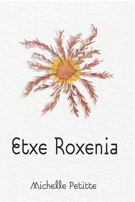 Etxe Roxenia - Petitte, Michelle