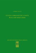 Etyma Afroasiatica Nova: Roots with Initial Labials (*B-, *P-, *F-, *M-)
