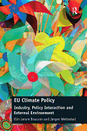 EU Climate Policy: Industry, Policy Interaction and External Environment