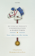 EU Fiscal Policy Coordination in Hard Times: Free Riders on the Storm