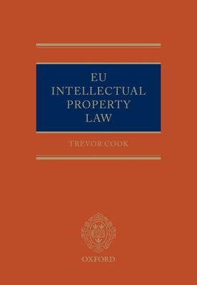 EU Intellectual Property Law - Cook, Trevor