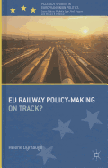 EU Railway Policy-Making: On Track?