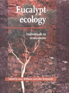 Eucalypt Ecology: Individuals to Ecosystems