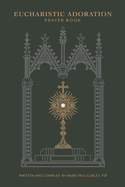 Eucharistic Adoration Prayer Book