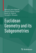 Euclidean Geometry and Its Subgeometries
