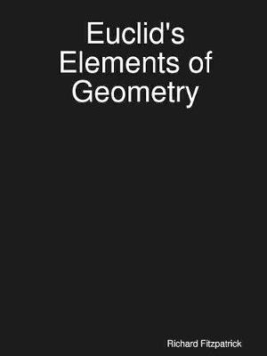Euclid's Elements - Fitzpatrick, Richard, Professor